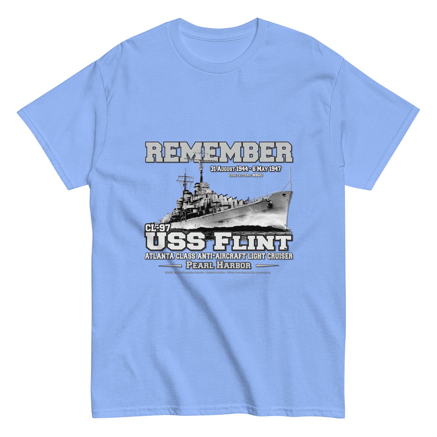 USS FLINT tee, USS FLINT Veterans tee, USS FLINT navy veterans,USS FLINT CL-97 Light Cruiser Veterans Classic Tee, Comancha navy T-shirt,