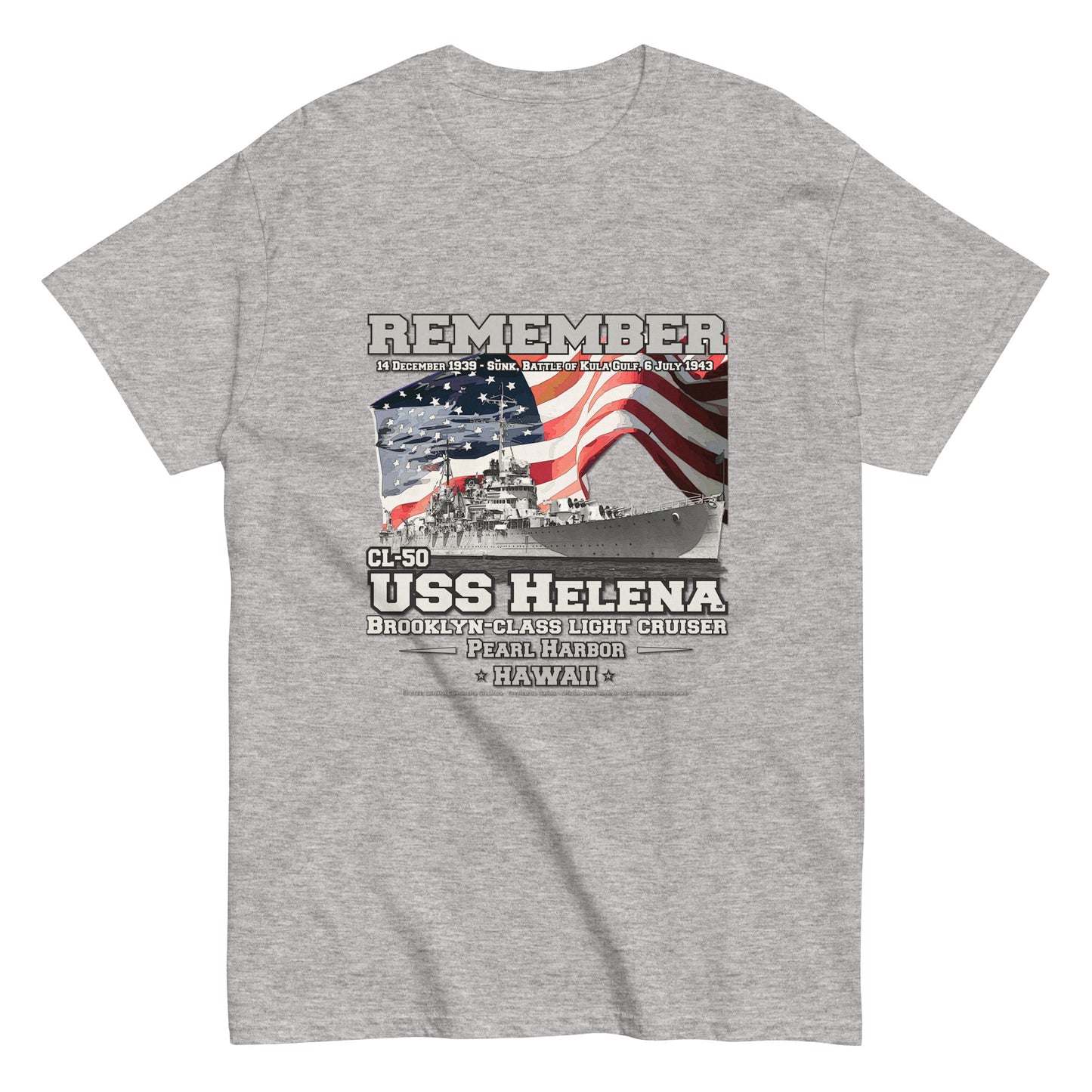 USS HELENA CL-50 Cruiser Veterans Classic T-Shirt, Remember USS HELENA CL-50, Comancha Store,